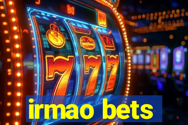 irmao bets